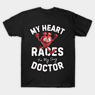 My Heart Races - Doctor T-Shirt